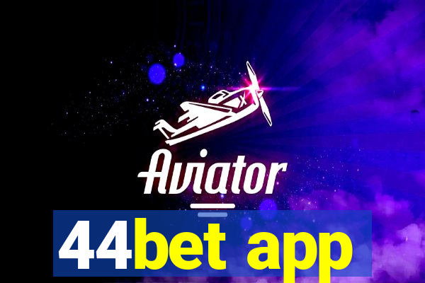 44bet app